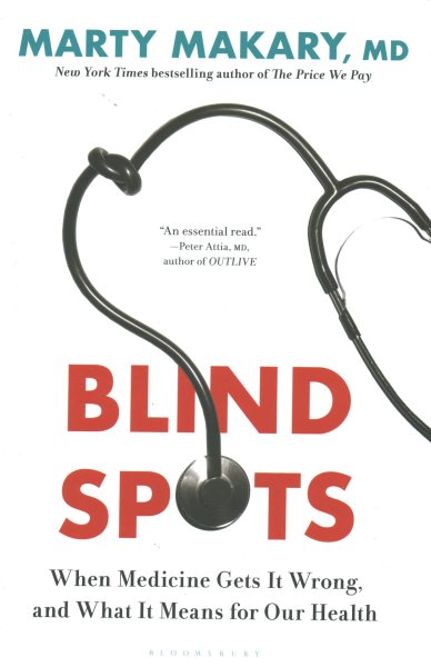 book cover Blind Spots by Marty Makary, MD