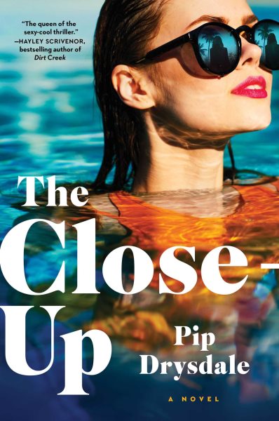 book cover The Close Up by Pip Drysdale