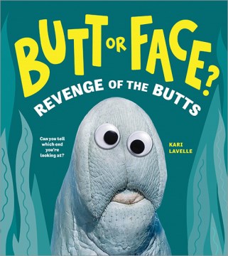 Butt or Face?: Revenge of the Butts