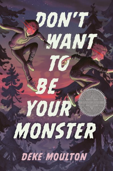 book cover Don't Want to Be Your Monster by Deke Moulton