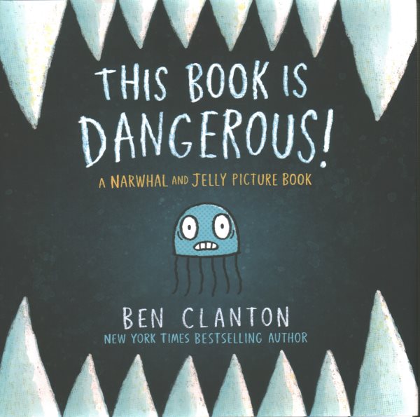 book cover This Book is Dangerous! by Ben Clanton