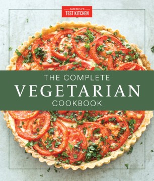The Complete Vegetarian Cookbook / America's Test Kitchen