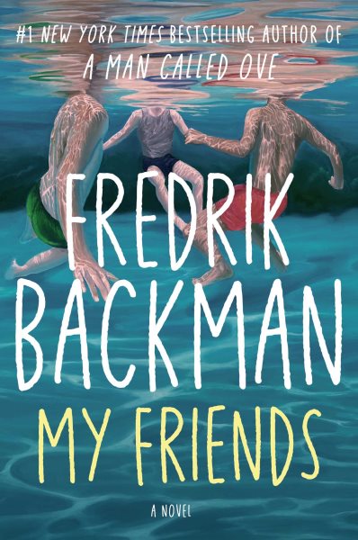 book cover My Friends by Fredrik Backman