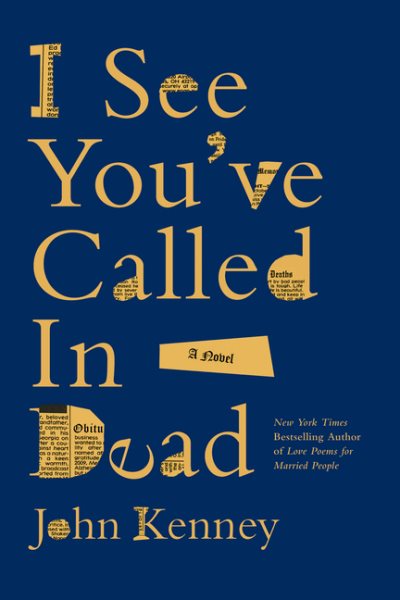 book cover I See You've Called in Dead by John Kenney