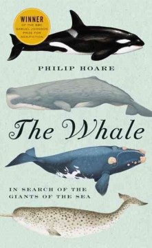 Cover of The Whale: In Search of the Giants of the Sea