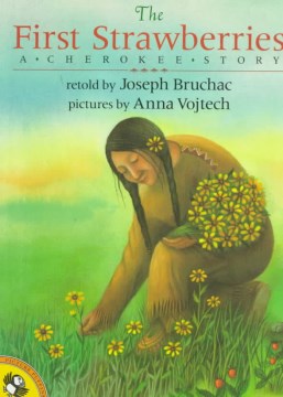Cover of The First Strawberries: A Cherokee Story