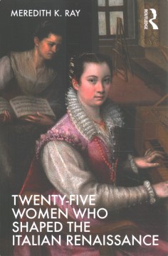 Cover of Twenty-Five women who shaped the Italian Renaissance
