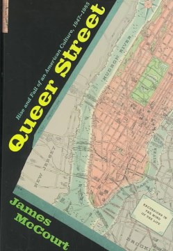 Cover of Queer Street: The Rise and Fall of an American Culture, 1947–1985
