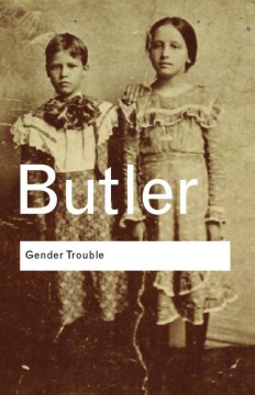 Cover of Gender Trouble: Feminism and the Subversion of Identity