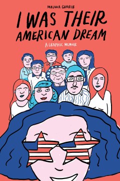 Cover of I Was Their American Dream: A Graphic Memoir