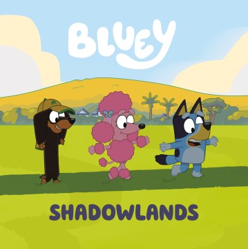 Cover of Bluey. Shadowlands.