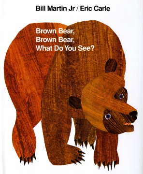 Cover of Brown bear, brown bear, what do you see?