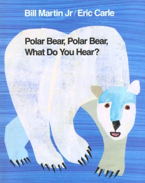 Cover of Polar bear, polar bear, what do you hear?