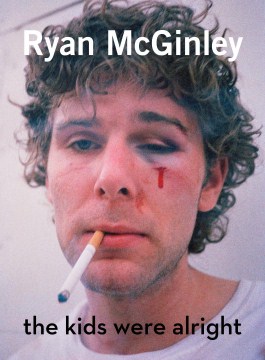 Cover of Ryan McGinley: The Kids Were Alright