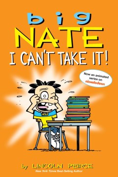 Cover of Big Nate: I can't take it!