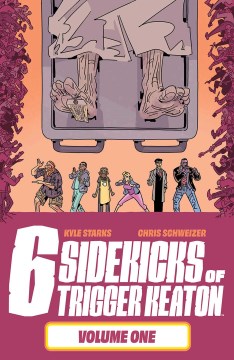 Cover of The Six Sidekicks of Trigger Keaton. Vol. 1