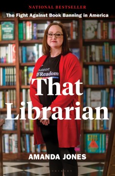 Cover of That librarian : the fight against book banning in America