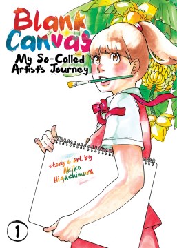 Cover of Blank Canvas: My So-Called Artist’s Journey, Vol. 1