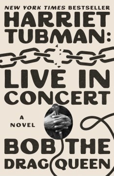 Cover of Harriet Tubman: live in concert : a novel