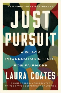 Cover of Just pursuit : a black prosecutor's fight for fairness