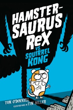 Cover image for Hamstersaurus Rex Vs. Squirrel Kong