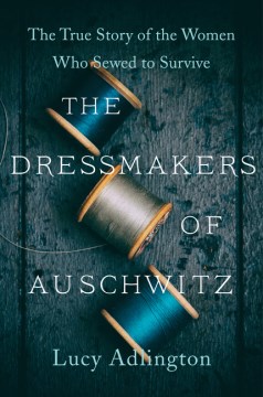 Cover of The Dressmakers of Auschwitz