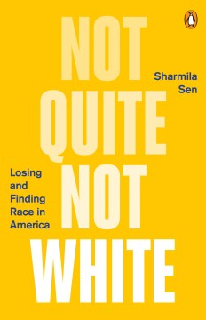Cover of Not Quite Not White: Losing and Finding Race in America