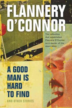 Cover of A Good Man Is Hard to Find and Other Stories
