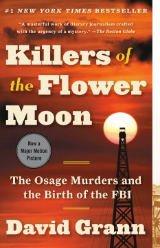 Cover of Killers of the flower moon : the Osage murders and the birth of the FBI