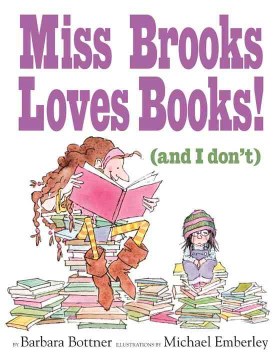 Cover image for Miss Brooks Loves Books and I Don't