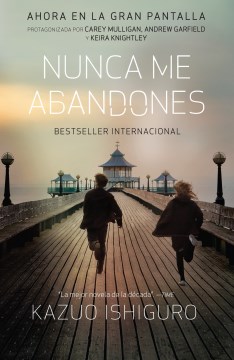 Cover image for Nunca Me Abandones / Never Let Me Go