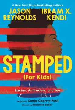 Cover of Stamped (for Kids): Racism, Antiracism, and You