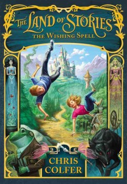 Cover of The Land of Stories. The wishing spell