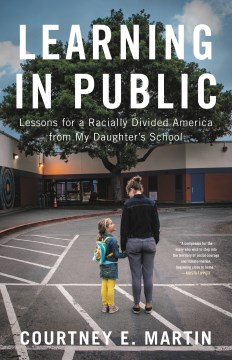 Cover of Learning in Public: Lessons for a Racially Divided America from M