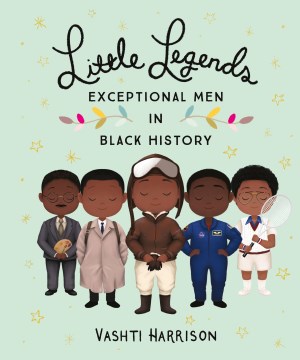 Cover of Little Legends: Exceptional Men in Black History