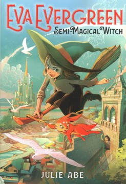 Cover of Eva Evergreen: Semi-Magical Witch 