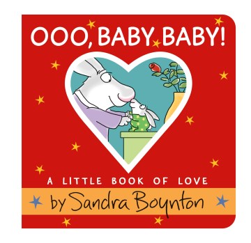 Cover of Ooo, baby baby! : a little book of love