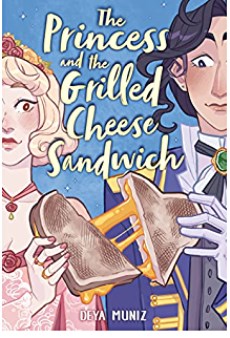 Cover of The Princess and the Grilled Cheese Sandwich