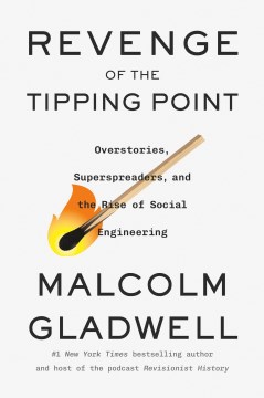 Cover of Revenge of the tipping point : overstories, superspreaders, and the rise of social engineering