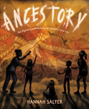 Cover of Ancestory: The Mystery and Majesty of Ancient Cave Art
