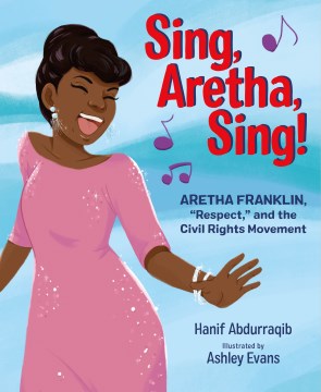 Cover of Sing, Aretha, Sing!: Aretha Franklin, “Respect,” and the Civil Ri