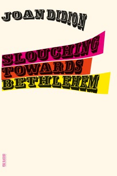 Cover of Slouching Towards Bethlehem