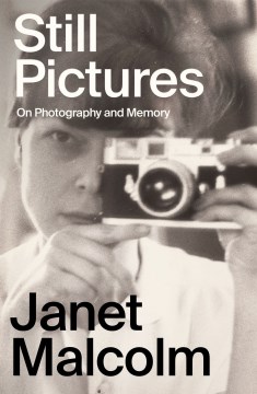 Cover of Still Pictures: On Photography and Memory