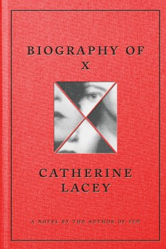 Cover of Biography of X : a novel