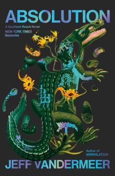 Cover of Absolution : a Southern Reach novel