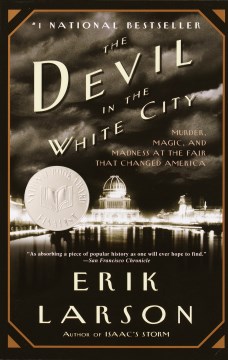 Cover of The Devil in the White City: Murder, Magic, and Madness at the Fair that Changed America