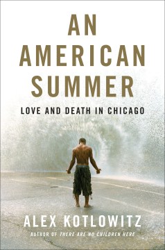 Cover of An American Summer: Love and Death in Chicago