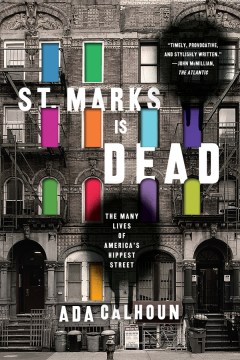 Cover of St. Marks is dead : the many lives of America's hippest street