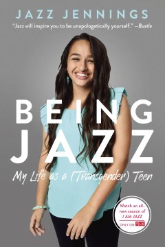 Cover of Being Jazz: My Life As a (Transgender) Teen