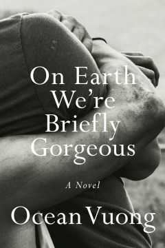 Cover of On Earth We’re Briefly Gorgeous